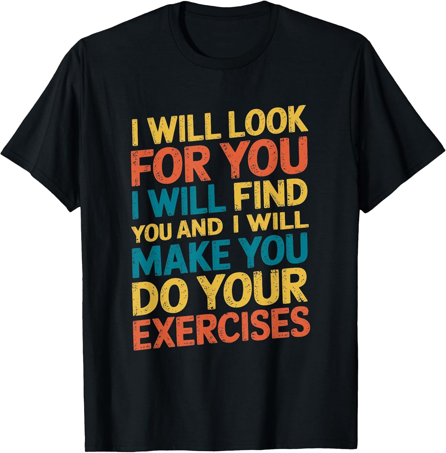 Read more about the article I Will Make You Do Your Exercises, Personal Trainer Fitness T-Shirt