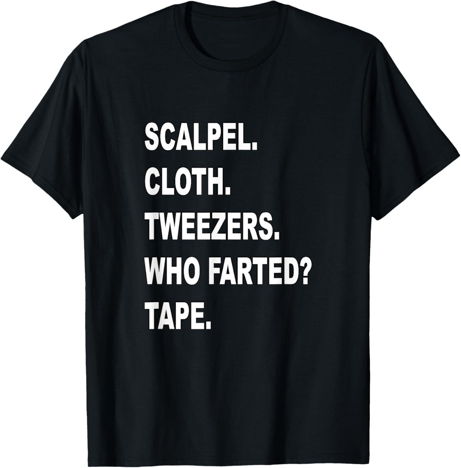 Read more about the article Surgical Tech Who Farted? Surgical Tech & Surgeon Humorous T-Shirt